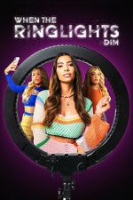 Watch When the Ringlights Dim M4uhd