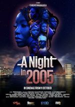 Watch A Night in 2005 M4uhd