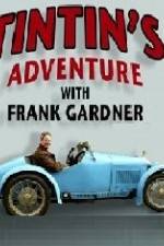 Watch Tintin's Adventure with Frank Gardner M4uhd