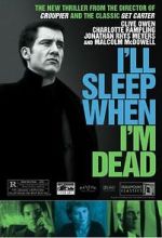 Watch I\'ll Sleep When I\'m Dead M4uhd