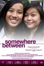 Watch Somewhere Between M4uhd