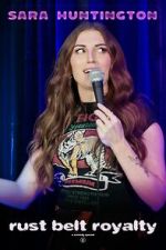 Watch Sara Huntington: Rust Belt Royalty (TV Special 2025) M4uhd