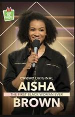 Watch Aisha Brown: The First Black Woman Ever (TV Special 2020) M4uhd