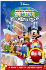 Watch Mickey Mouse Clubhouse: Mickey's Choo Choo Express M4uhd