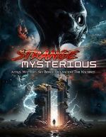 Watch Strange Mysterious: Astral Mysteries, Sky Beings and Ancient Time Machines M4uhd