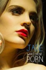 Watch Jade: Why I Chose Porn M4uhd