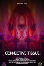 Watch Connective Tissue M4uhd