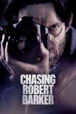 Watch Chasing Robert Barker M4uhd