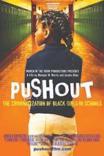 Watch Pushout: The Criminalization of Black Girls in Schools M4uhd