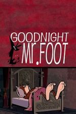 Watch Goodnight Mr. Foot M4uhd