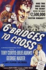 Watch Six Bridges to Cross M4uhd