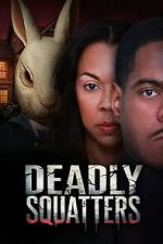 Watch Deadly Squatters M4uhd
