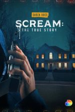 Watch Scream: The True Story M4uhd