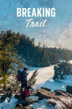 Watch Breaking Trail M4uhd
