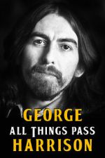 Watch George Harrison: All Things Pass M4uhd