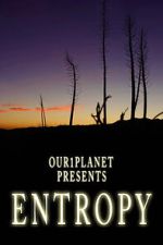 Watch Our1Planet Presents: Entropy M4uhd