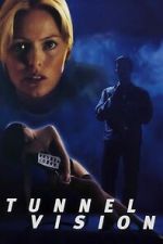Watch Tunnel Vision M4uhd