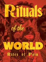 Watch Rituals of the World: Rites of Pain M4uhd