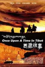 Watch Once Upon a Time in Tibet M4uhd