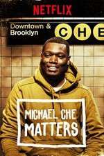 Watch Michael Che Matters M4uhd