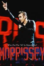 Watch Morrissey Who Put the M in Manchester M4uhd