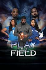 Watch Play the Field M4uhd