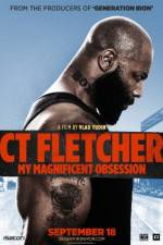 Watch CT Fletcher: My Magnificent Obsession M4uhd