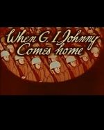 Watch When G.I. Johnny Comes Home (Short 1945) M4uhd