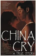 Watch China Cry: A True Story M4uhd
