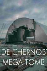 Watch Inside Chernobyl\'s Mega Tomb M4uhd