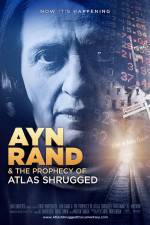 Watch Ayn Rand & the Prophecy of Atlas Shrugged M4uhd