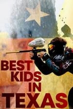 Watch Best Kids in Texas M4uhd