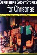 Watch Derbyshire Ghost Stories for Christmas M4uhd