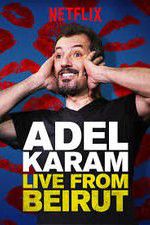 Watch Adel Karam: Live from Beirut M4uhd