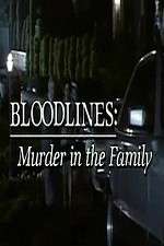 Watch Bloodlines: Murder in the Family M4uhd