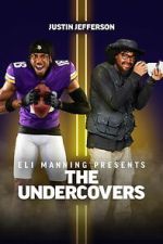 Watch Eli Manning Presents: The Undercovers - Justin Jefferson M4uhd