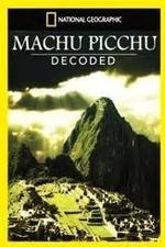 Watch National Geographic: Machu Picchu Decoded M4uhd