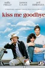 Watch Kiss Me Goodbye M4uhd
