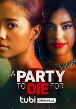 Watch A Party to Die For M4uhd