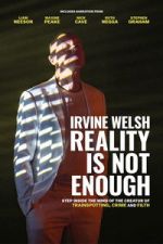 Watch Irvine Welsh: Reality Is Not Enough M4uhd