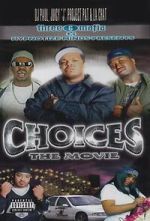 Watch Three 6 Mafia: Choices - The Movie M4uhd