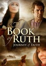 Watch The Book of Ruth: Journey of Faith M4uhd