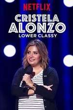 Watch Cristela Alonzo: Lower Classy M4uhd