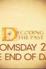 Watch Decoding the Past Doomsday 2012 - The End of Days M4uhd