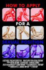 Watch How to Apply for a Sexual Position (Short 2017) M4uhd