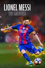 Watch Lionel Messi: The Greatest M4uhd