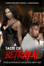 Watch A Taste of Betrayal M4uhd