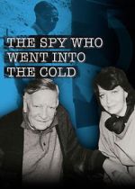 Watch The Spy Who Went Into the Cold M4uhd