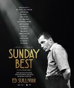 Watch Sunday Best: The Untold Story of Ed Sullivan M4uhd
