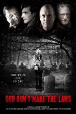 Watch God Dont Make the Laws M4uhd
